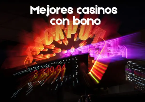 mejores casinos con bono