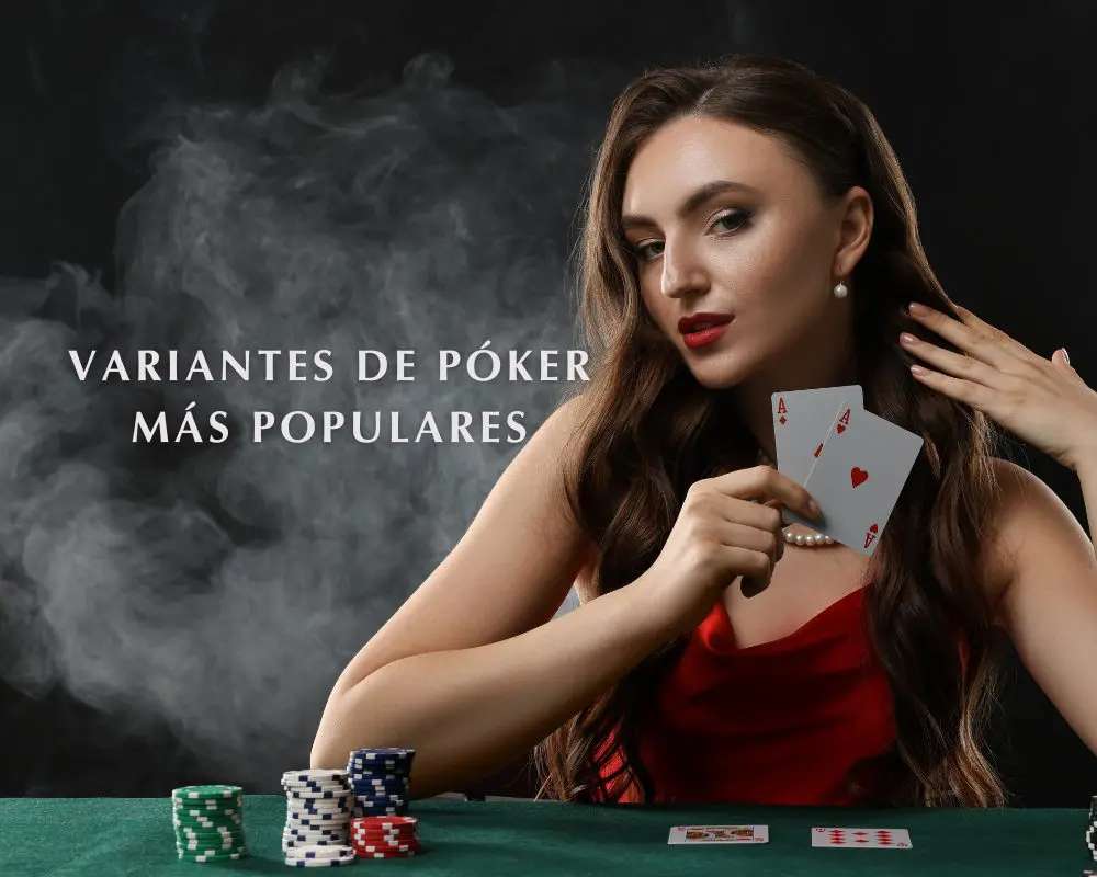 Variantes de Póker más Populares